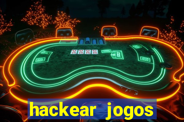 hackear jogos dinheiro infinito